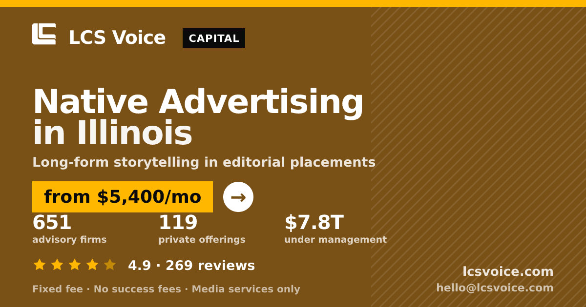 Native Advertising in Illinois — from $5,400/mo, rated 4.9/5 across 269 reviews. LCS Voice.
