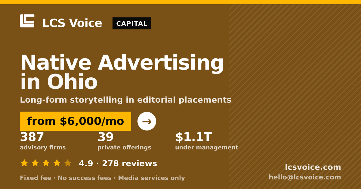 Native Advertising in Ohio — from $6,000/mo, rated 4.9/5 across 278 reviews. LCS Voice.