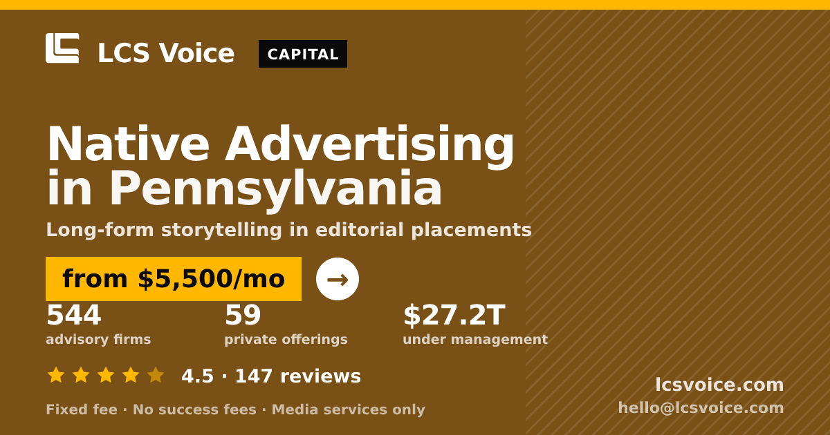 Native Advertising in Pennsylvania — from $5,500/mo, rated 4.5/5 across 147 reviews. LCS Voice.