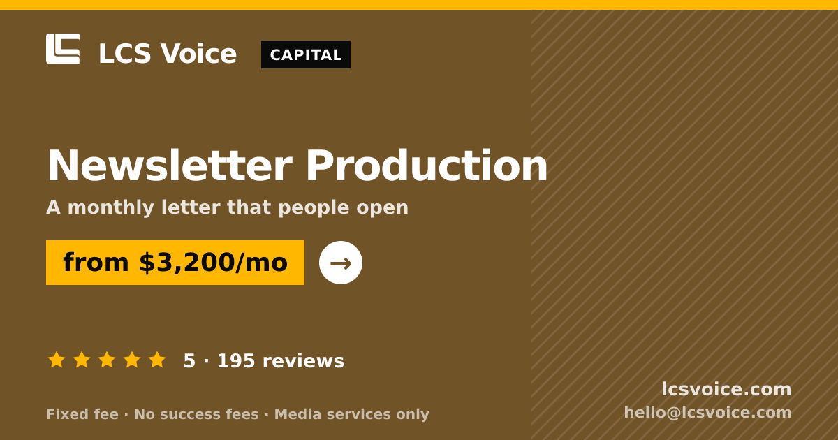 Newsletter Production — from $3,200/mo, rated 5/5 across 195 reviews. LCS Voice.