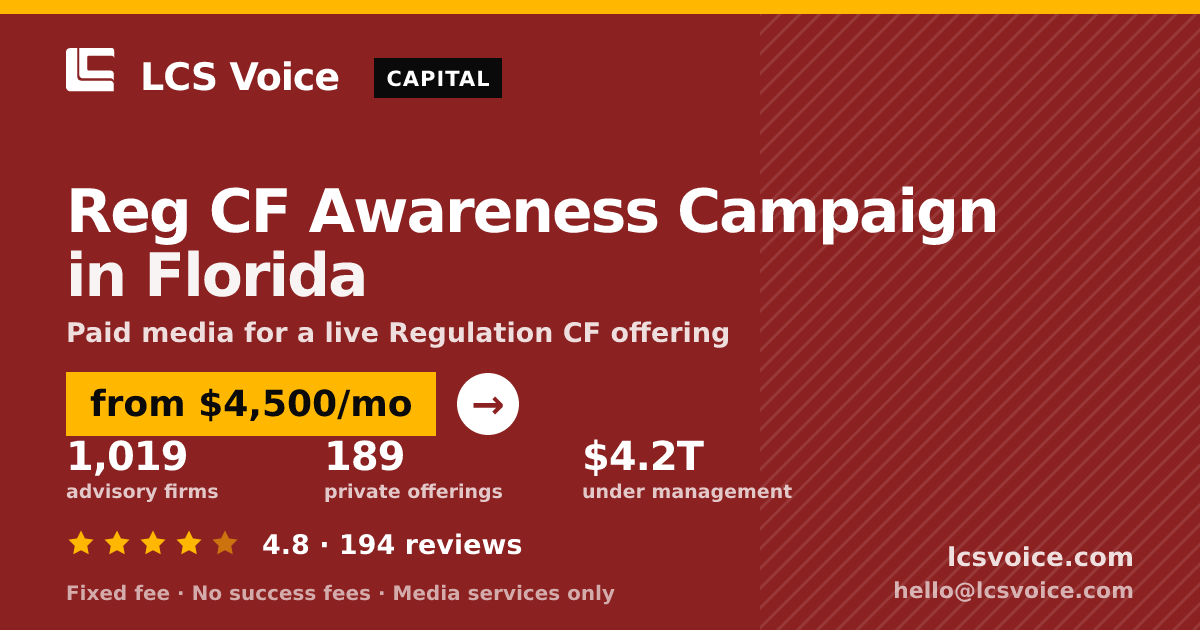 Reg CF Awareness Campaign in Florida — from $4,500/mo, rated 4.8/5 across 194 reviews. LCS Voice.