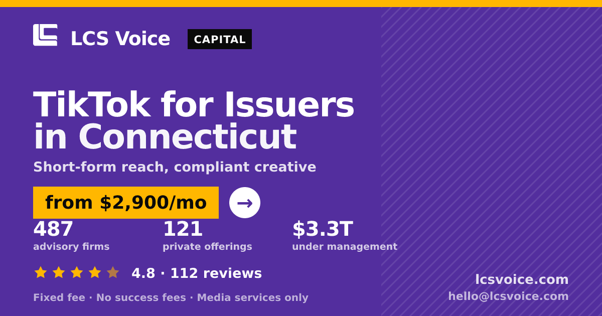TikTok for Issuers in Connecticut — from $2,900/mo, rated 4.8/5 across 112 reviews. LCS Voice.