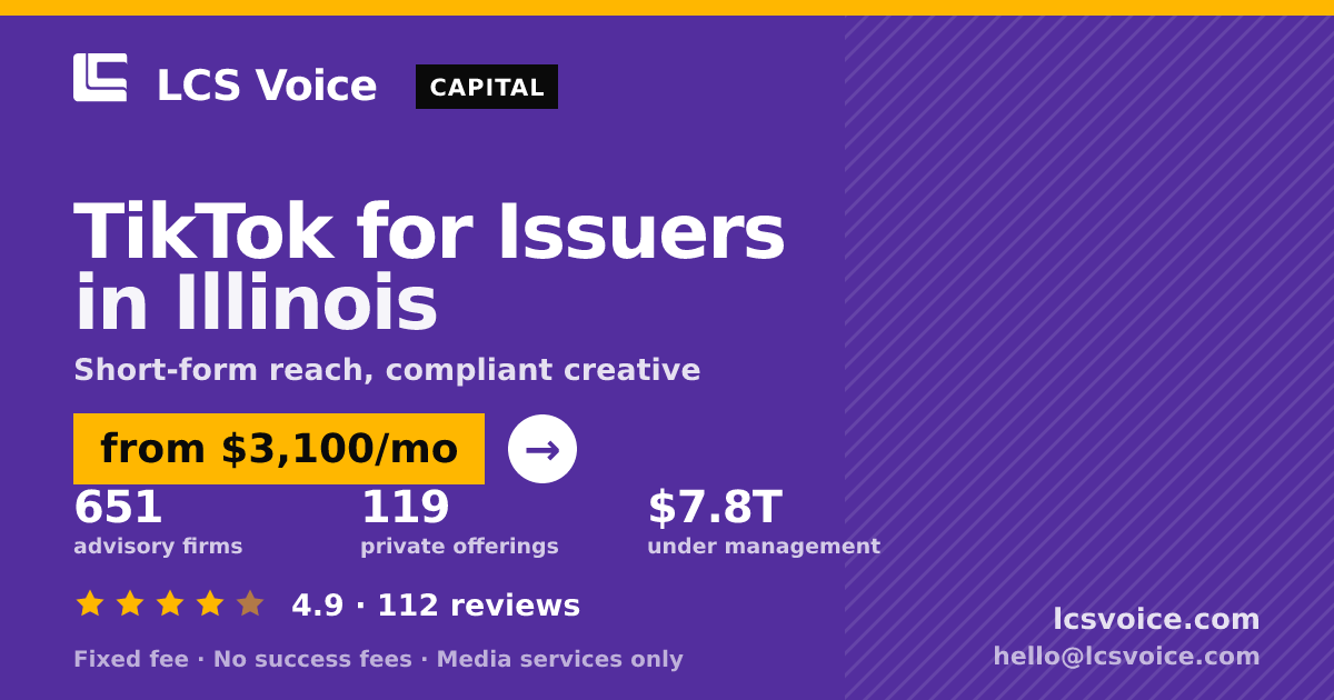 TikTok for Issuers in Illinois — from $3,100/mo, rated 4.9/5 across 112 reviews. LCS Voice.