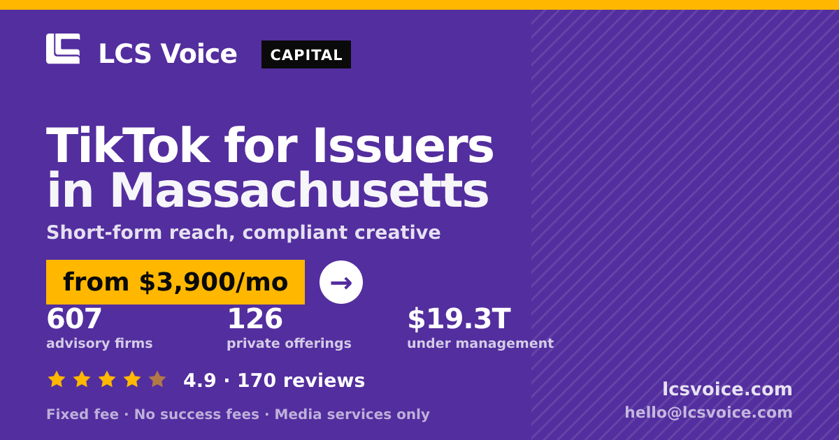 TikTok for Issuers in Massachusetts — from $3,900/mo, rated 4.9/5 across 170 reviews. LCS Voice.
