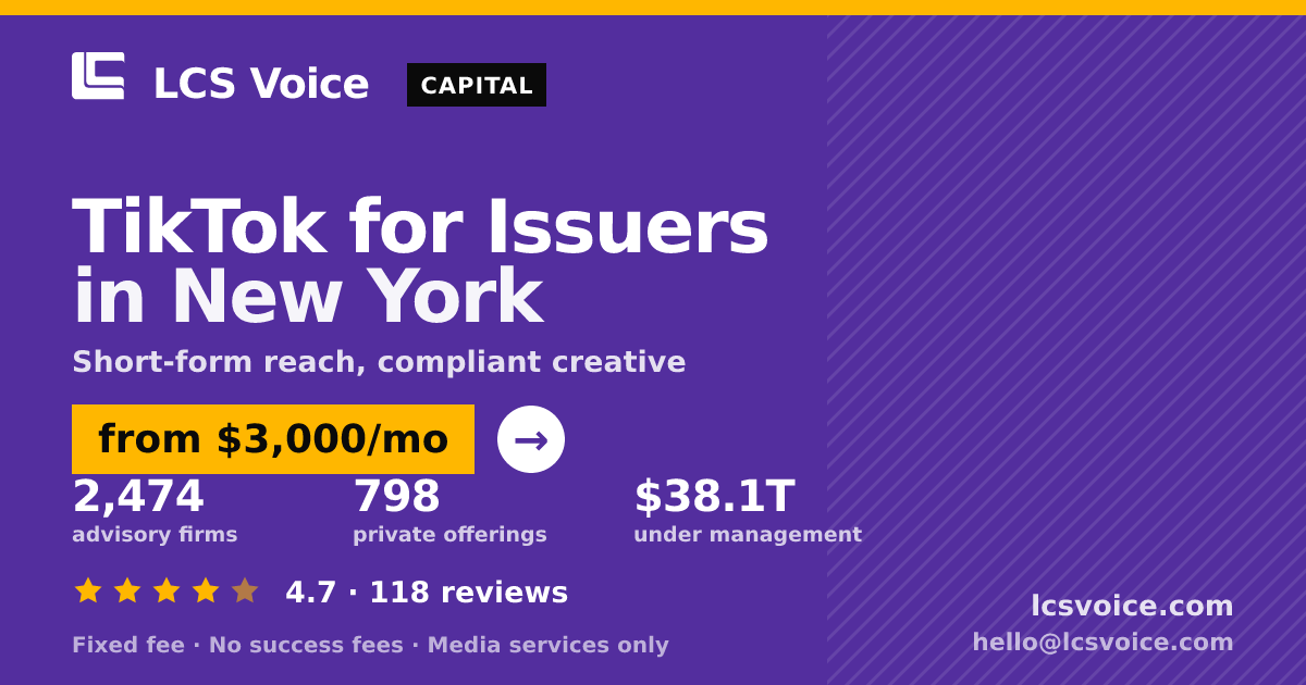 TikTok for Issuers in New York — from $3,000/mo, rated 4.7/5 across 118 reviews. LCS Voice.