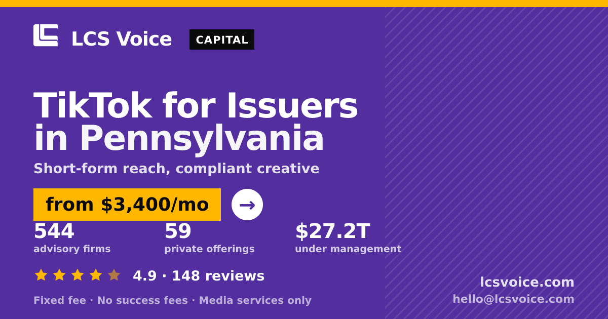 TikTok for Issuers in Pennsylvania — from $3,400/mo, rated 4.9/5 across 148 reviews. LCS Voice.