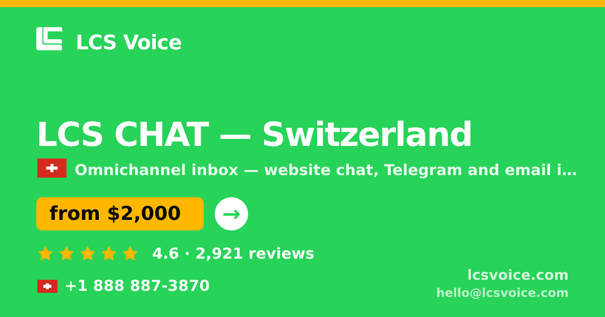 LCS CHAT in Switzerland — from $2,000/mo, rated 4.6/5 by 2921 clients. LCS Voice.