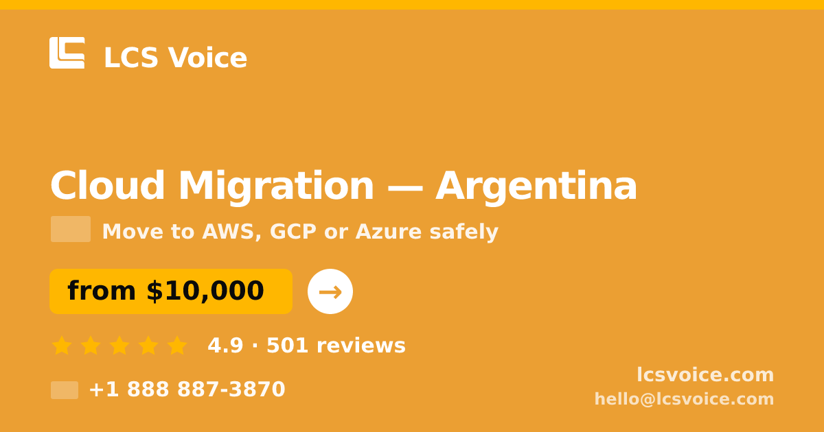 Cloud Migration in Argentina — from $10,000, rated 4.9/5 by 501 clients. LCS Voice.