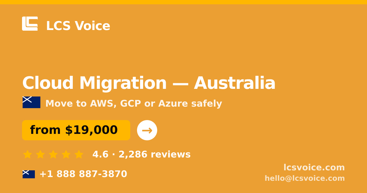 Cloud Migration in Australia — from $19,000, rated 4.6/5 by 2286 clients. LCS Voice.