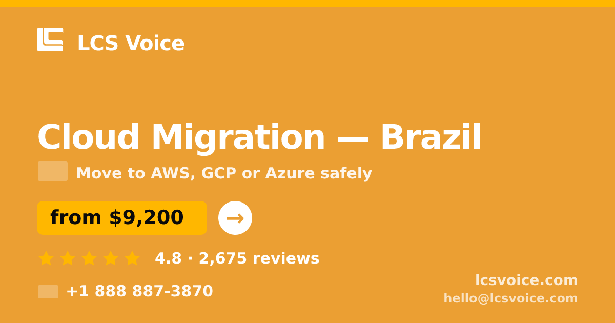 Cloud Migration in Brazil — from $9,200, rated 4.8/5 by 2675 clients. LCS Voice.