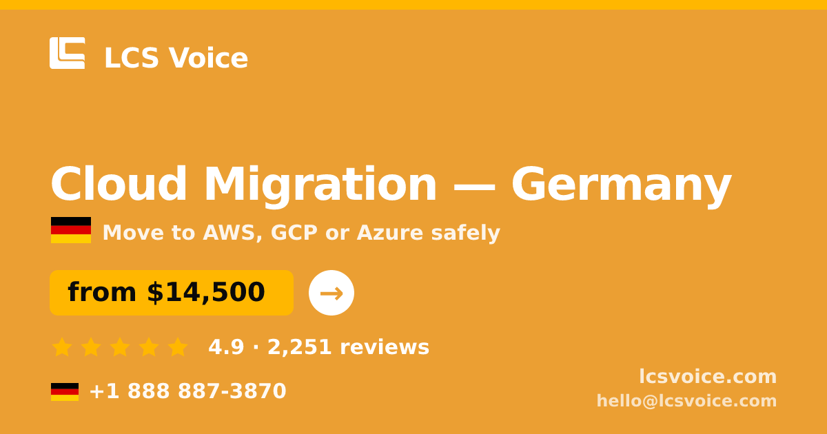 Cloud Migration in Germany — from $14,500, rated 4.9/5 by 2251 clients. LCS Voice.