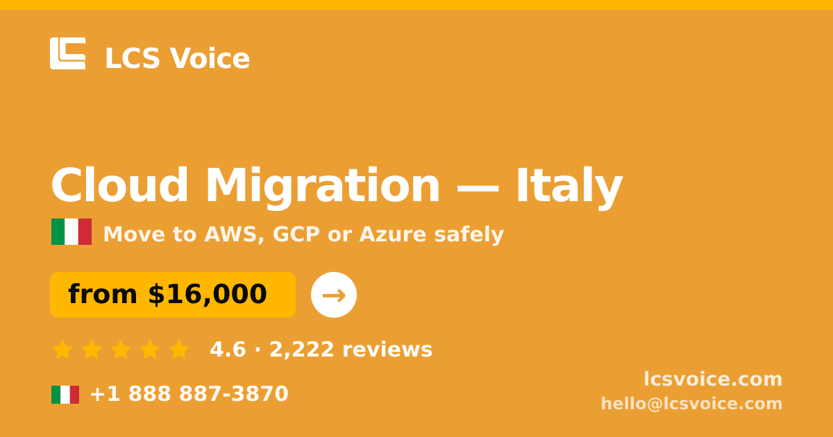 Cloud Migration in Rome — from $16,000, rated 4.8/5 by 1976 clients. LCS Voice.