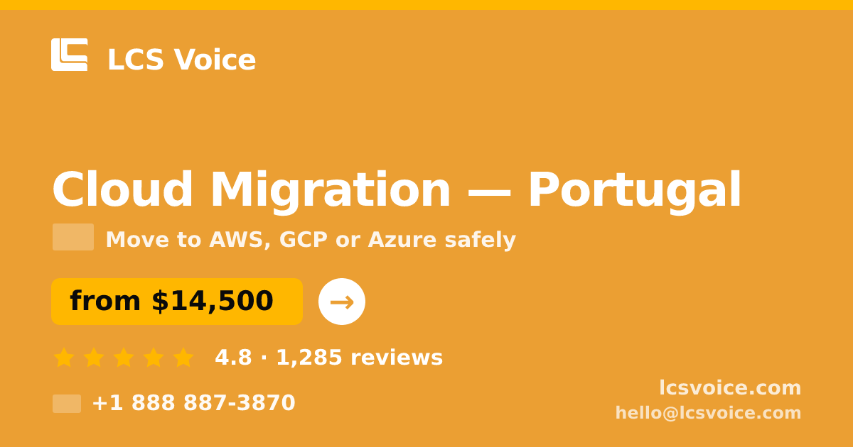 Cloud Migration in Braga — from $9,100, rated 4.8/5 by 2148 clients. LCS Voice.
