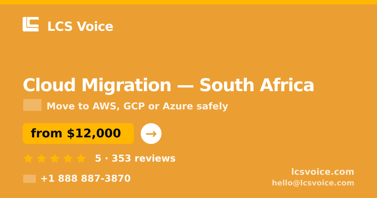 Cloud Migration in South Africa — from $12,000, rated 5/5 by 353 clients. LCS Voice.