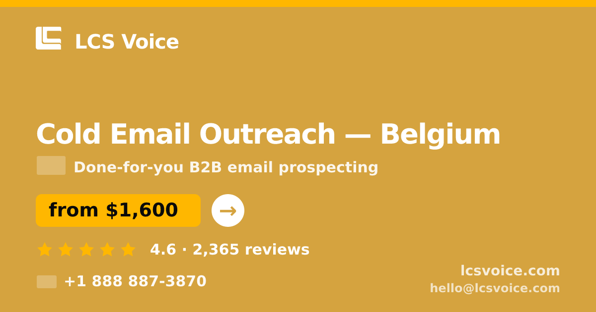 Cold Email Outreach in Belgium — from $1,600/mo, rated 4.6/5 by 2365 clients. LCS Voice.