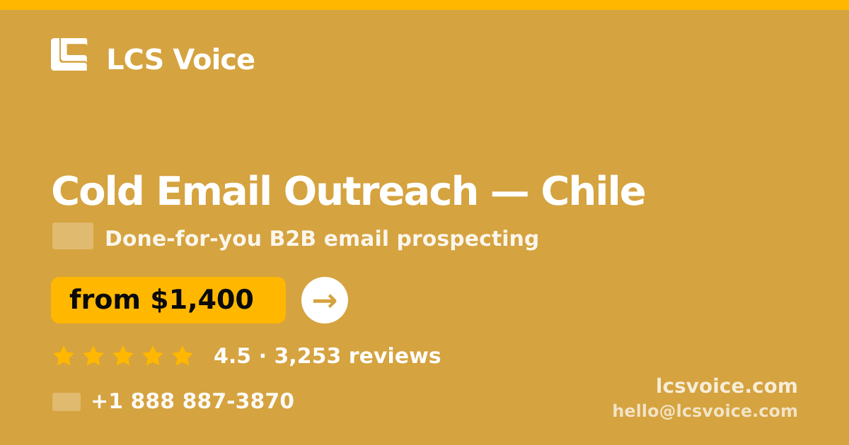 Cold Email Outreach in Chile — from $1,400/mo, rated 4.5/5 by 3253 clients. LCS Voice.