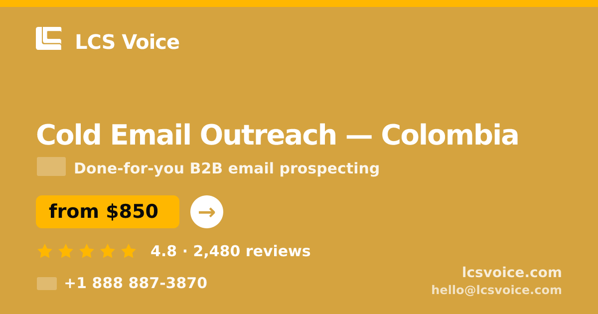 Cold Email Outreach in Colombia — from $850/mo, rated 4.8/5 by 2480 clients. LCS Voice.