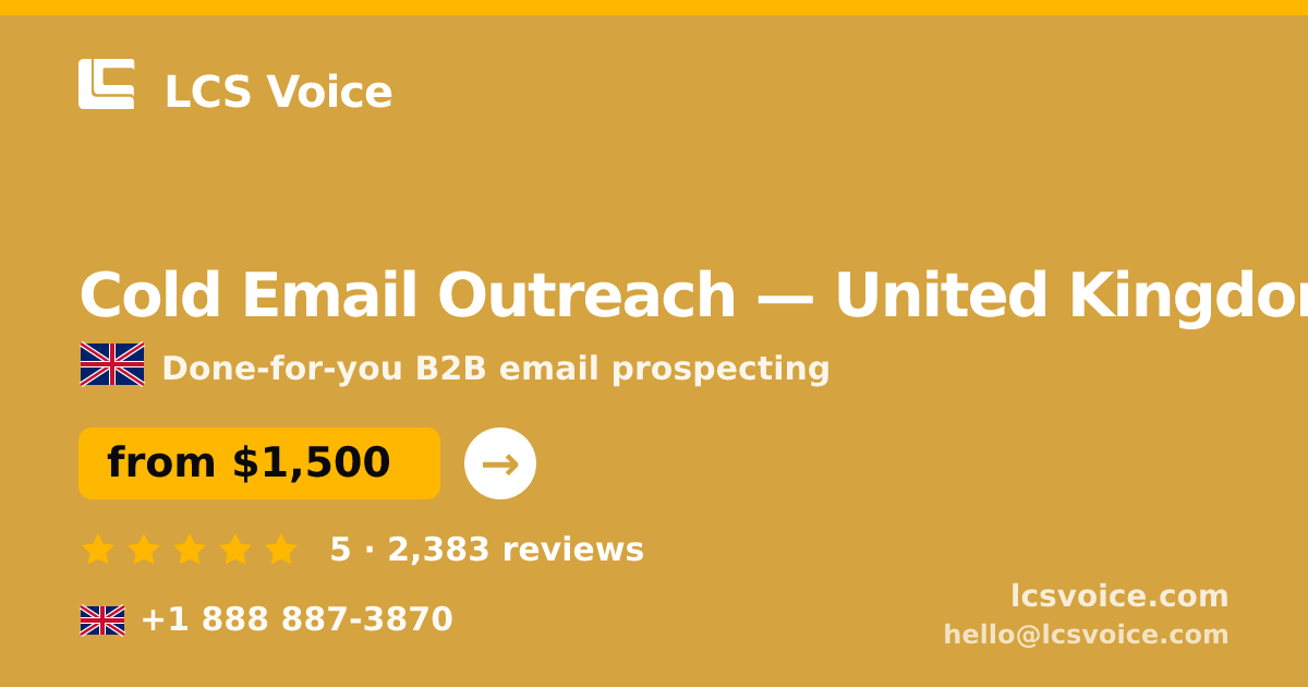 Cold Email Outreach in United Kingdom — from $1,500/mo, rated 5/5 by 2383 clients. LCS Voice.