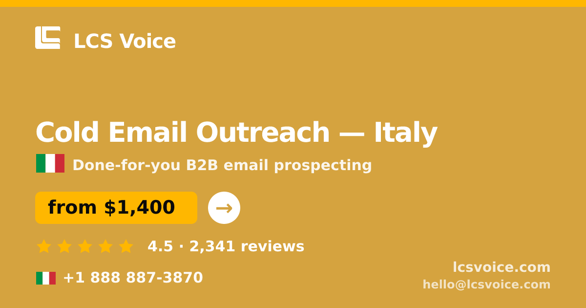 Cold Email Outreach in Italy — from $1,400/mo, rated 4.5/5 by 2341 clients. LCS Voice.