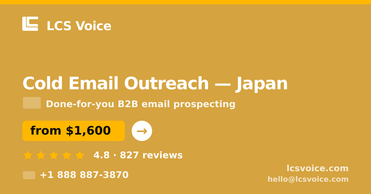 Cold Email Outreach in Japan — from $1,600/mo, rated 4.8/5 by 827 clients. LCS Voice.