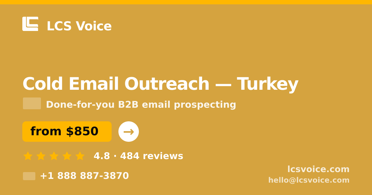 Cold Email Outreach in Turkey — from $850/mo, rated 4.8/5 by 484 clients. LCS Voice.