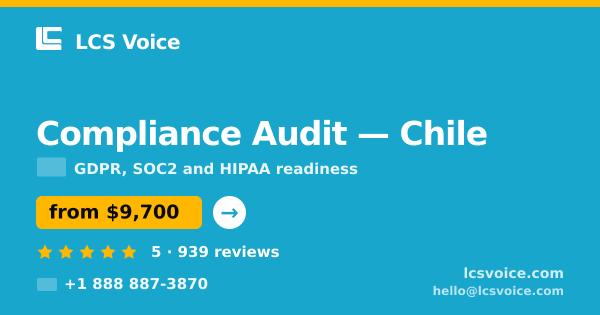 Compliance Audit in Chile — from $9,700, rated 5/5 by 939 clients. LCS Voice.