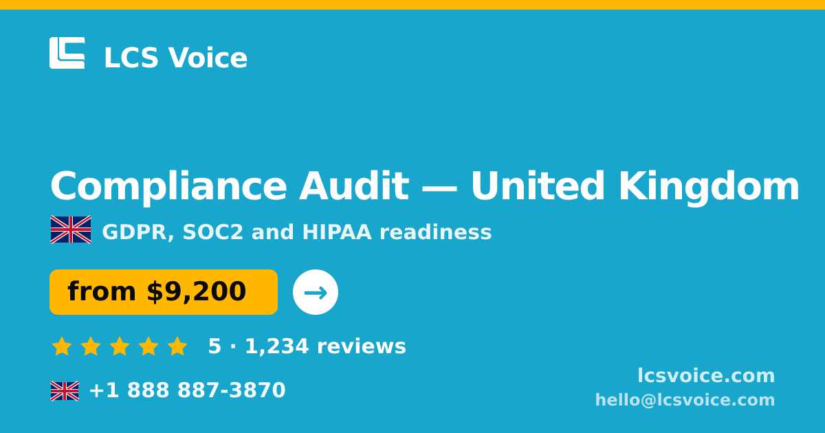 Compliance Audit in United Kingdom — from $9,200, rated 5/5 by 1234 clients. LCS Voice.