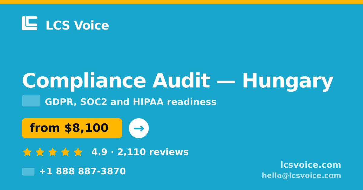 Compliance Audit in Hungary — from $8,100, rated 4.9/5 by 2110 clients. LCS Voice.