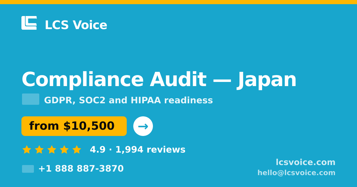 Compliance Audit in Japan — from $10,500, rated 4.9/5 by 1994 clients. LCS Voice.