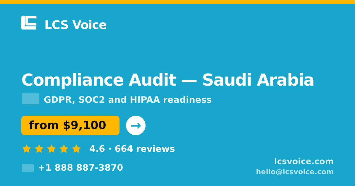 Compliance Audit in Saudi Arabia — from $9,100, rated 4.6/5 by 664 clients. LCS Voice.
