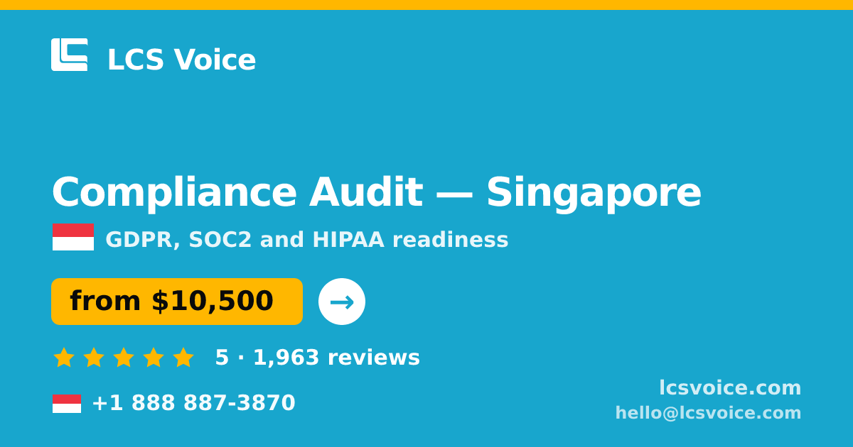 Compliance Audit in Singapore — from $10,500, rated 5/5 by 1963 clients. LCS Voice.