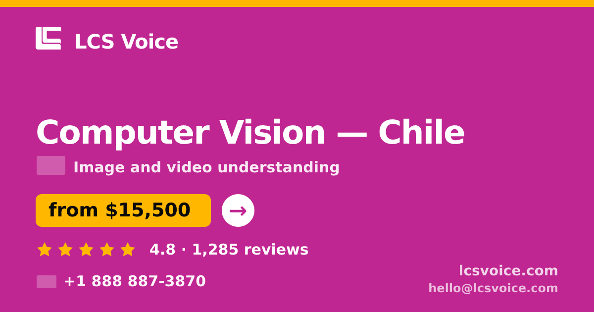 Computer Vision in Chile — from $15,500, rated 4.8/5 by 1285 clients. LCS Voice.