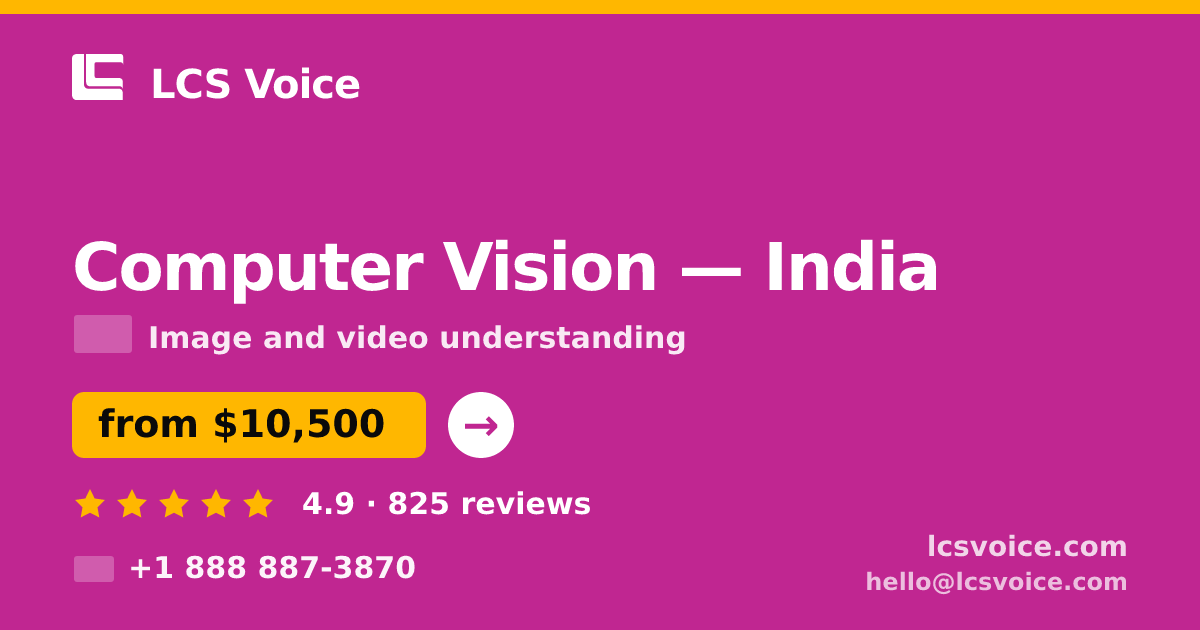 Computer Vision in India — from $10,500, rated 4.9/5 by 825 clients. LCS Voice.