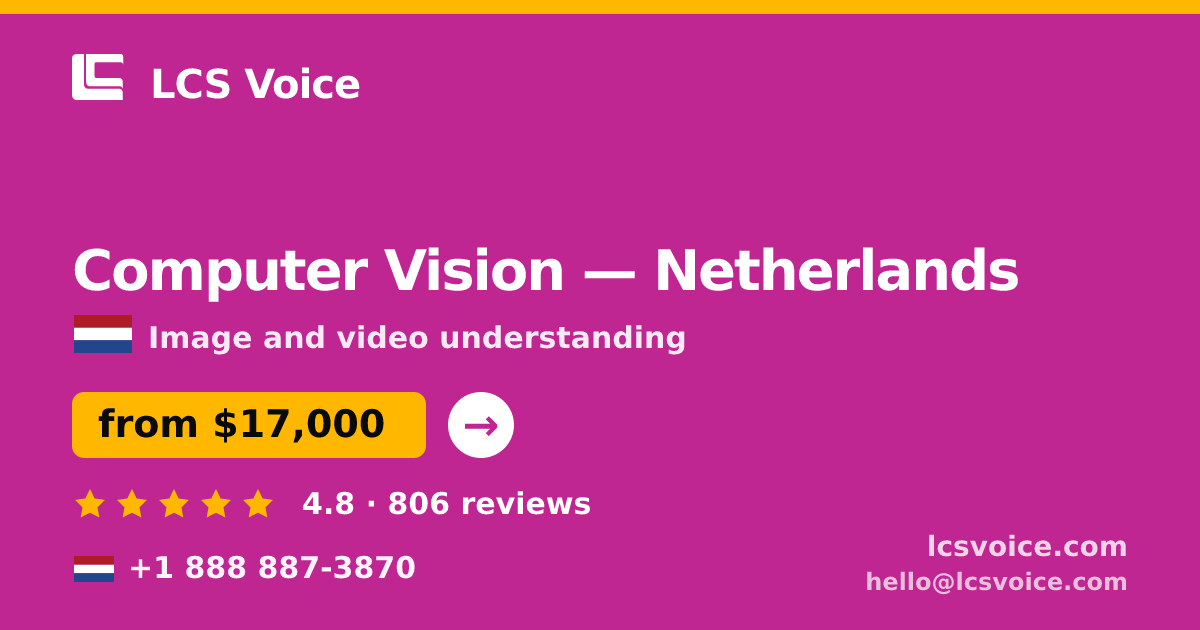 Computer Vision in The Hague — from $17,500, rated 4.9/5 by 1106 clients. LCS Voice.