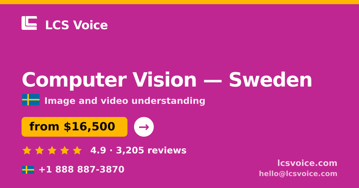 Computer Vision in Gothenburg — from $15,500, rated 4.6/5 by 3233 clients. LCS Voice.