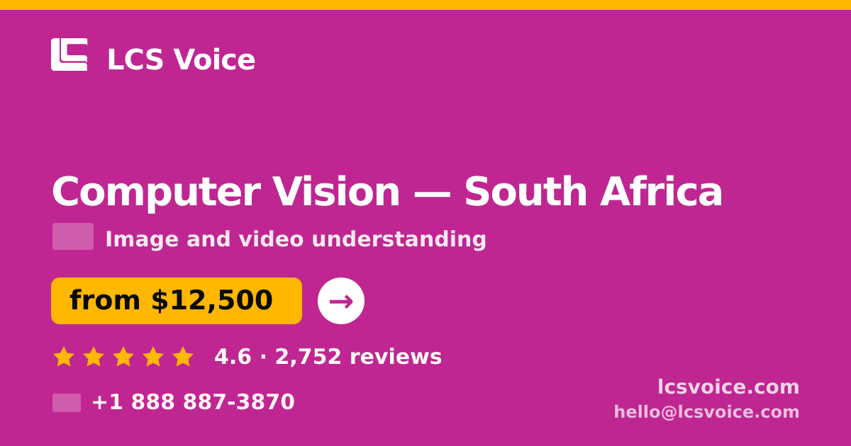 Computer Vision in South Africa — from $12,500, rated 4.6/5 by 2752 clients. LCS Voice.