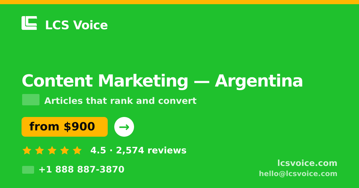 Content Marketing in Argentina — from $900/mo, rated 4.5/5 by 2574 clients. LCS Voice.