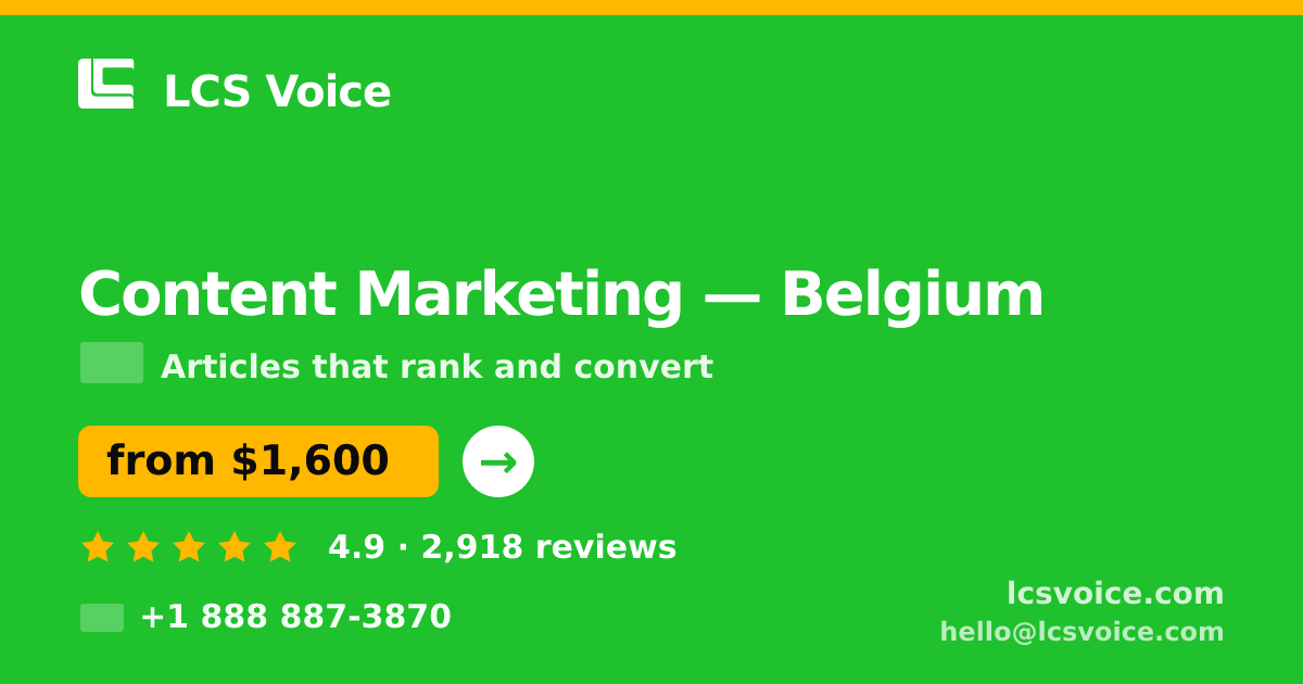 Content Marketing in Brussels — from $1,800/mo, rated 4.9/5 by 3336 clients. LCS Voice.