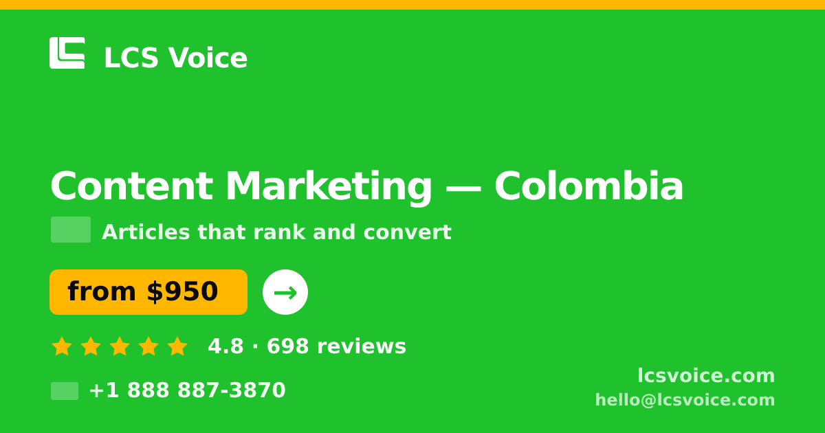 Content Marketing in Colombia — from $950/mo, rated 4.8/5 by 698 clients. LCS Voice.