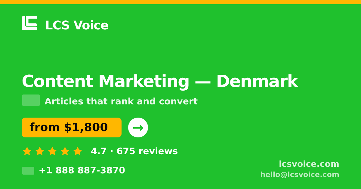 Content Marketing in Denmark — from $1,800/mo, rated 4.7/5 by 675 clients. LCS Voice.