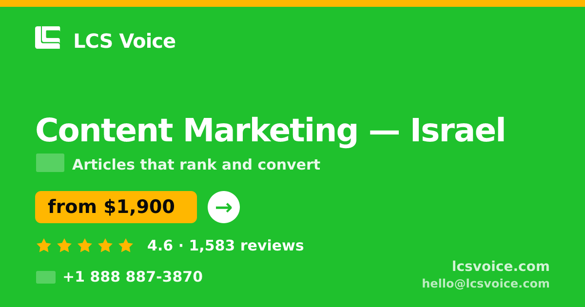 Content Marketing in Israel — from $1,900/mo, rated 4.6/5 by 1583 clients. LCS Voice.