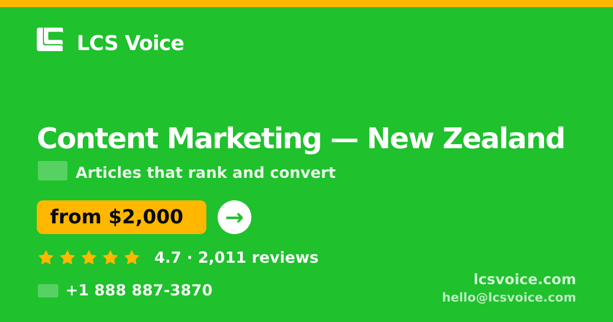 Content Marketing in New Zealand — from $2,000/mo, rated 4.7/5 by 2011 clients. LCS Voice.