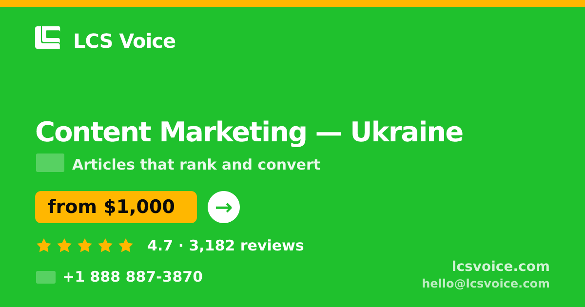Content Marketing in Ukraine — from $1,000/mo, rated 4.7/5 by 3182 clients. LCS Voice.