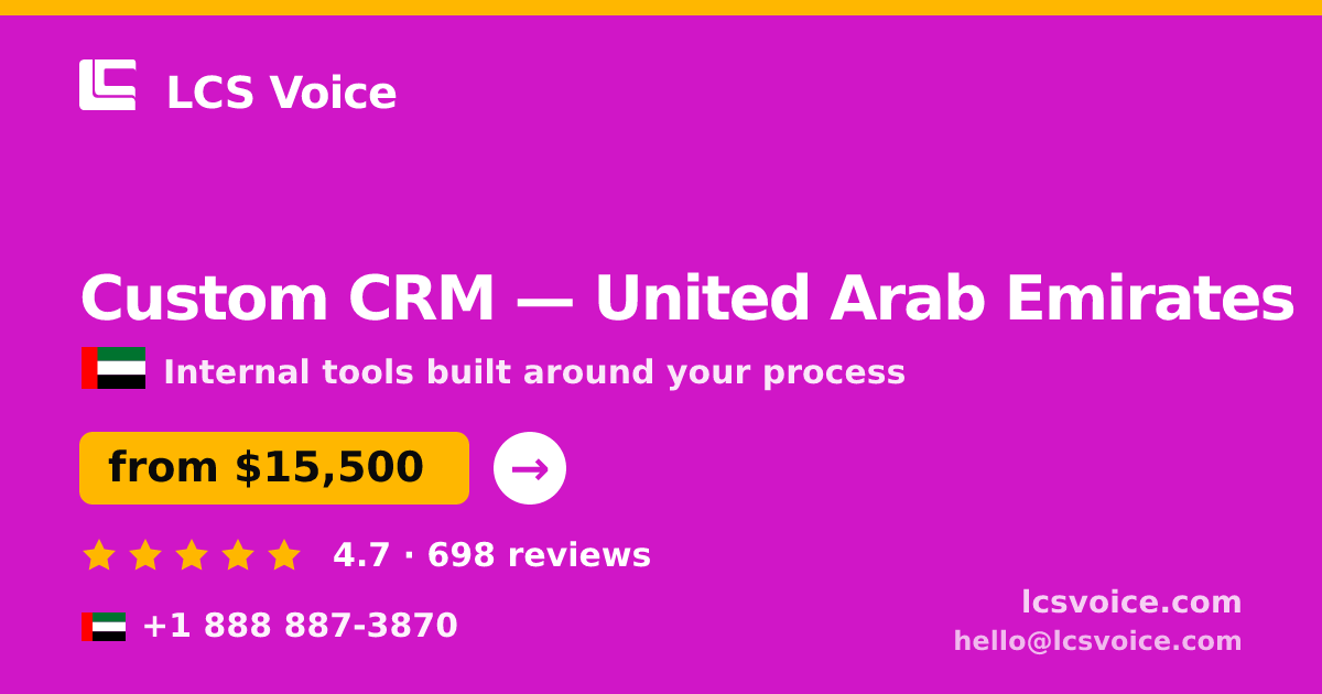 Custom CRM in United Arab Emirates — from $15,500, rated 4.7/5 by 698 clients. LCS Voice.