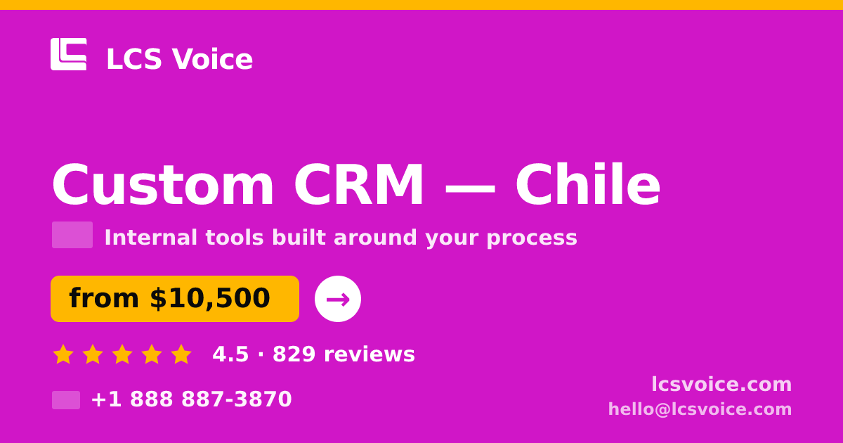 Custom CRM in Chile — from $10,500, rated 4.5/5 by 829 clients. LCS Voice.
