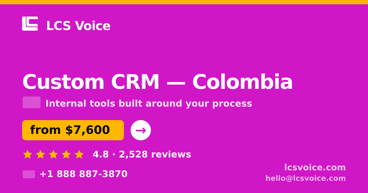 Custom CRM in Colombia — from $7,600, rated 4.8/5 by 2528 clients. LCS Voice.