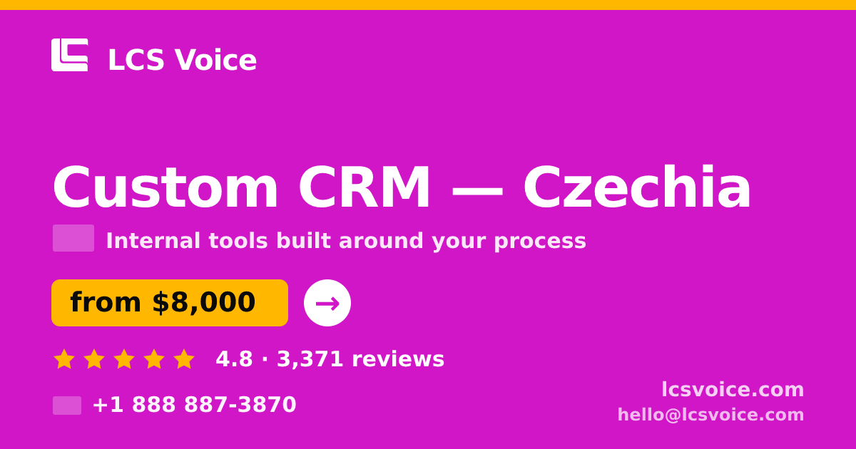Custom CRM in Czechia — from $8,000, rated 4.8/5 by 3371 clients. LCS Voice.