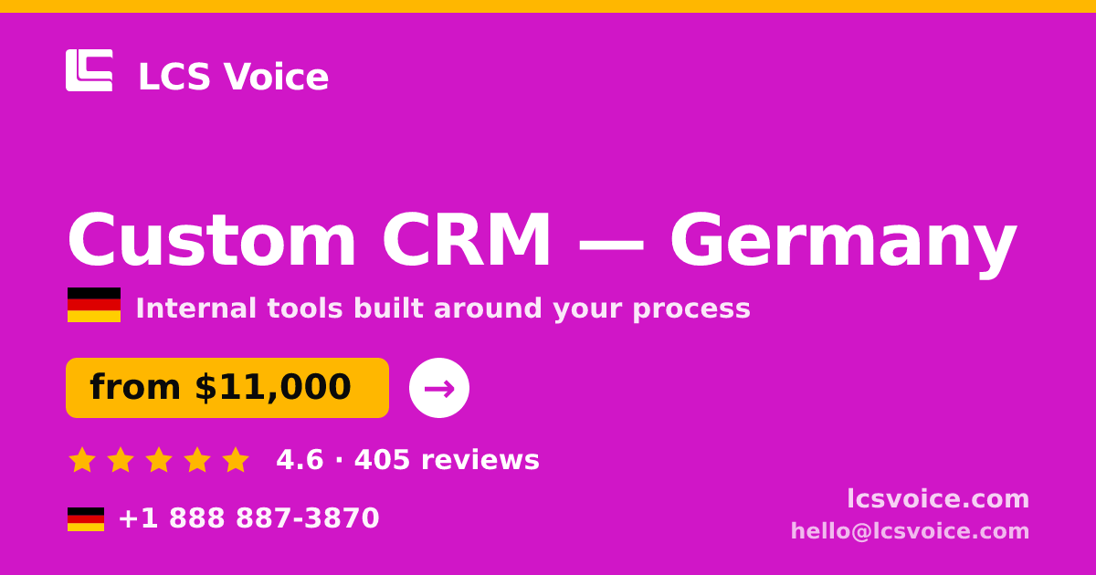 Custom CRM in Germany — from $11,000, rated 4.6/5 by 405 clients. LCS Voice.