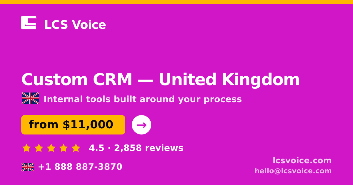Custom CRM in Leeds — from $10,500, rated 4.7/5 by 828 clients. LCS Voice.