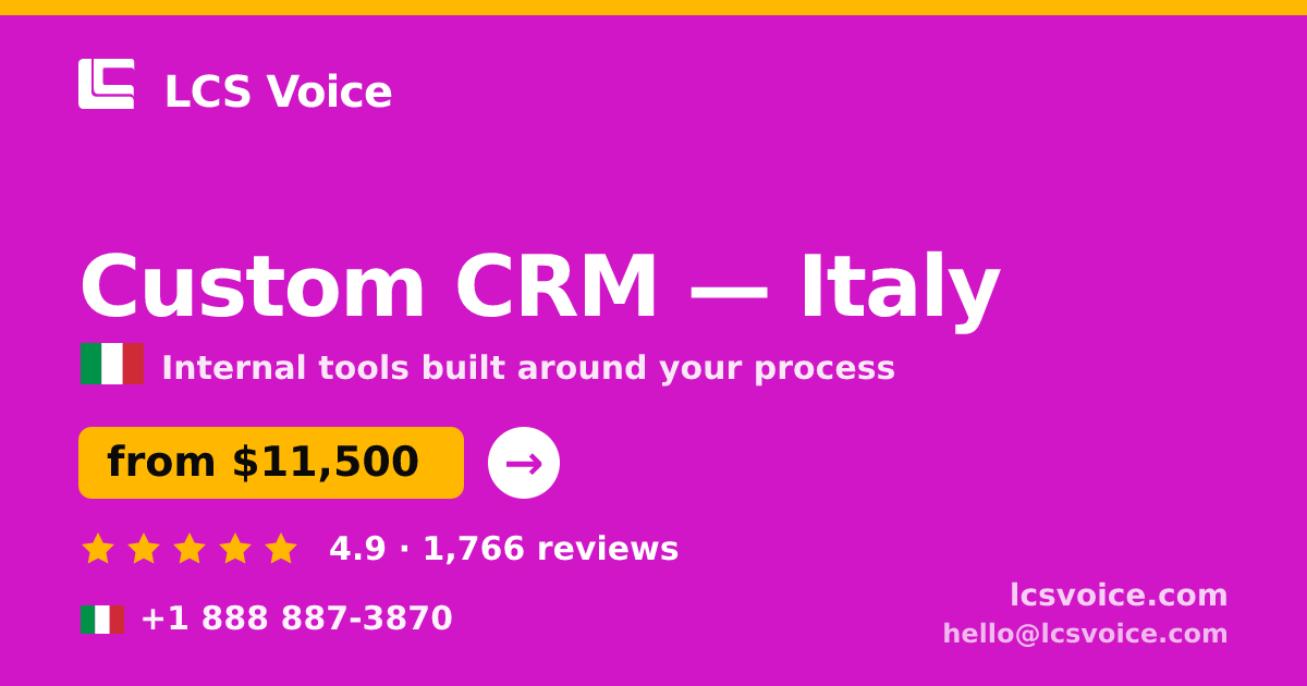 Custom CRM in Italy — from $11,500, rated 4.9/5 by 1766 clients. LCS Voice.